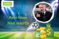 Ryan Giggs Net Worth and Salary